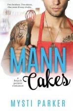 Mann Cakes: a Beach Pointe romance