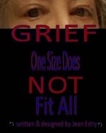 Grief One Size Does Not Fit All: book about grief and how I grieved with the loss of my loves ones