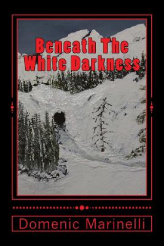 Beneath The White Darkness