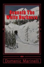 Beneath The White Darkness