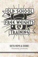 Old School Free Weights Training - Sets, Reps & Done!