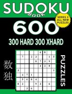 Sudoku Book 600 Puzzles, 300 Hard and 300 Extra Hard: Sudoku Puzzle Book With Two Levels of Difficulty To Improve Your Game