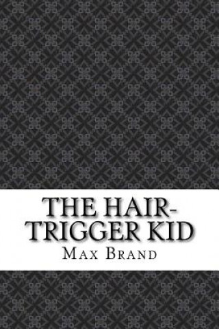 The Hair-Trigger Kid