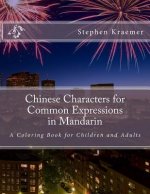 Chinese Characters for Common Expressions in Mandarin: A Coloring Book for Children and Adults
