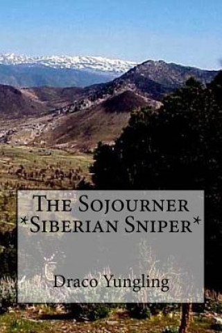 The Sojourner *Siberian Sniper*