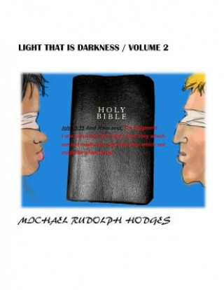 Light that is darkness. volume 2: Synagogue of Satan