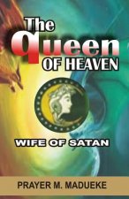 Queen of Heaven: Wife of Satan