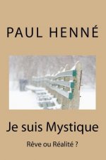 Je suis Mystique: R?ve ou Réalité ?