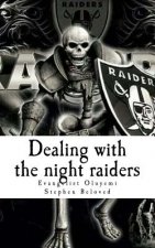 Dealing with the night raiders: With Dreams to beware of and Destiny Changing Prayer Points