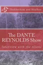 The Dante Reynolds Show: Interview with the Aliens