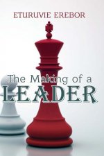 The Making of a Leader
