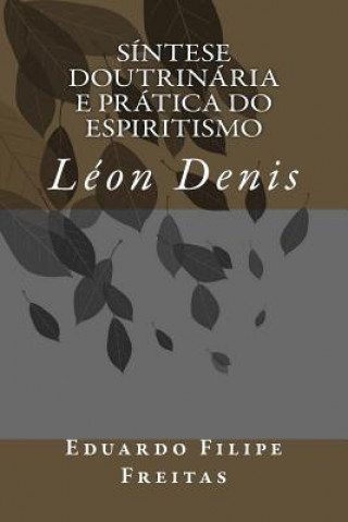 Síntese Doutrinária e Prática do Espiritismo