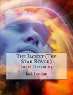The Jacket (The Star Rover): Lucid Dreaming
