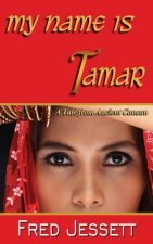 My Name Is Tamar: A tale From Ancient Canaan