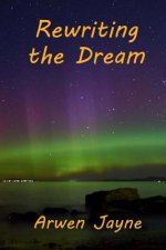 Rewriting the Dream: Left Hand Adventures Book 8