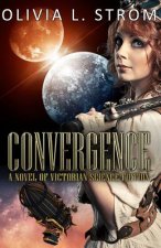 Convergence: A Novel of Victorian Science Fiction