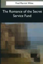 The Romance of the Secret Service Fund