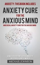 Anxiety: The Ultimate Guide to getting rid of Anxiety for good
