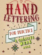 Hand Lettering For Practice Sheet, A Creative Workbook: Create and Develop Your Own Style,8.5 x 11 inch,160 Page