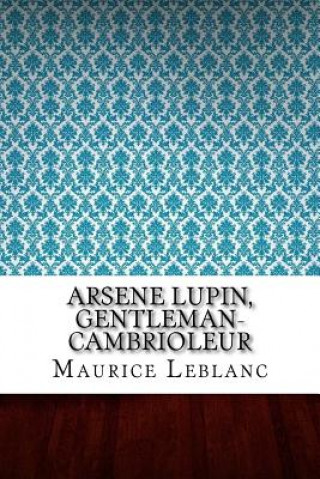 Arsene Lupin, Gentleman-Cambrioleur