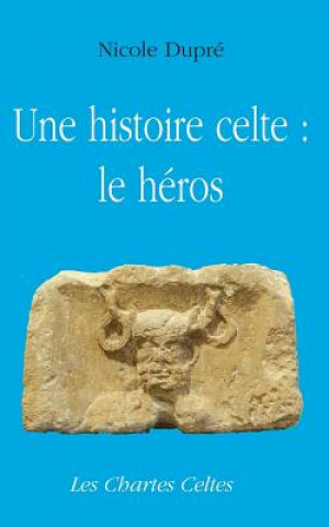 Une histoire celte: le heros