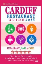 Cardiff Restaurant Guide 2018: Best Rated Restaurants in Cardiff, United Kingdom - 500 Restaurants, Bars and Cafés recommended for Visitors, 2018