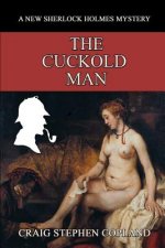 The Cuckold Man: A New Sherlock Holmes Mystery