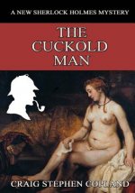 The Cuckold Man - Large Print: A New Sherlock Holmes Mystery