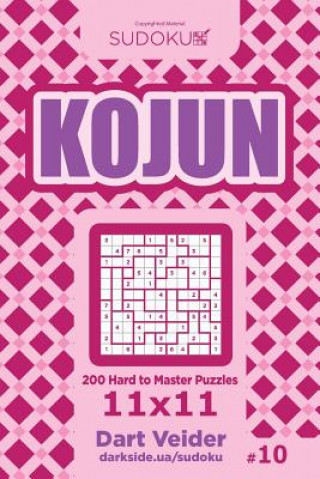Sudoku Kojun - 200 Hard to Master Puzzles 11x11 (Volume 10)