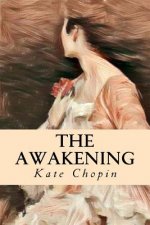 The Awakening: And Selected Short Stories