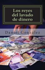 Los Reyes del Lavado de Dinero