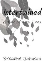 Intertwined: A Tale of Two Lives