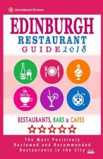Edinburgh Restaurant Guide 2018: Best Rated Restaurants in Edinburgh, United Kingdom - 500 restaurants, bars and cafés recommended for visitors, 2018