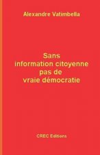 Sans information citoyenne pas de vraie démocratie