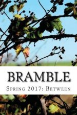 Bramble: Spring 2017: Between
