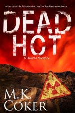 Dead Hot: A Dakota Mystery