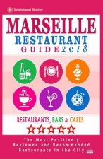 Marseille Restaurant Guide 2018: Best Rated Restaurants in Marseille, France - 500 Restaurants, Bars and Cafés recommended for Visitors, 2018