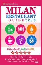 Milan Restaurant Guide 2018: Best Rated Restaurants in Milan, Italy - 500 restaurants, bars and cafés recommended for visitors, 2018