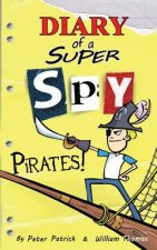 Diary of a Super Spy: Pirates!