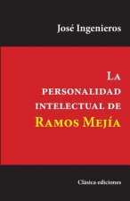La Personalidad Intelectual de Ramos Mejía