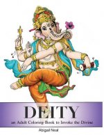 Deity: an Adult Coloring Book to Invoke the Divine