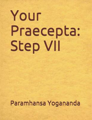 Your Praecepta: Step VII