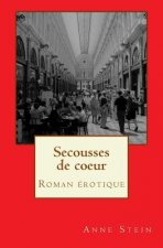 Secousses de coeur: Roman érotique
