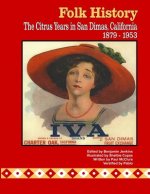 Folk History: The Citrus Years in San Dimas, California, 1879-1953
