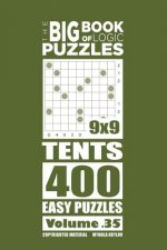 Big Book of Logic Puzzles - Tents 400 Easy (Volume 35)