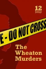 Random Jottings 12: The Wheaton Murders Issue