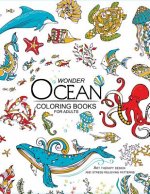 Wonder ocean coloring books for adults: Adult Coloring Book