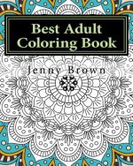 Best Adult Coloring Book: Best Way to Relax