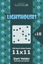 Sudoku Lighthouses - 200 Hard to Master Puzzles 11x11 (Volume 10)