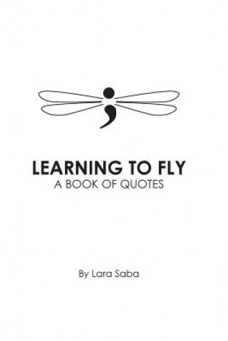 Learning to Fly: A Book of Quotes